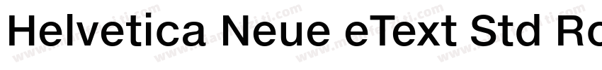 Helvetica Neue eText Std Roman字体转换